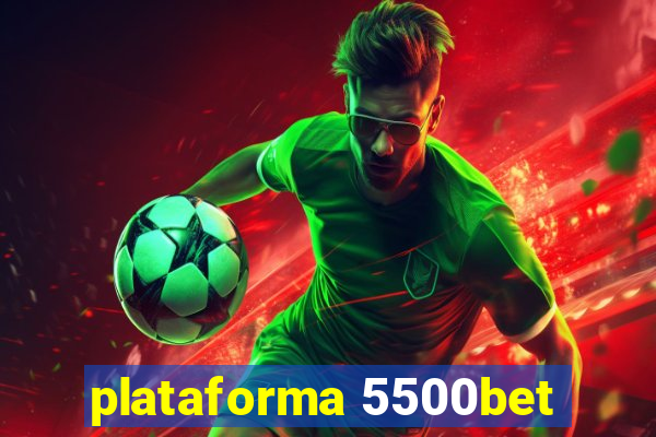 plataforma 5500bet